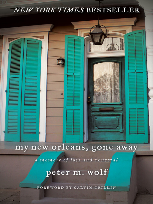 Title details for My New Orleans, Gone Away by Peter M. Wolf - Wait list